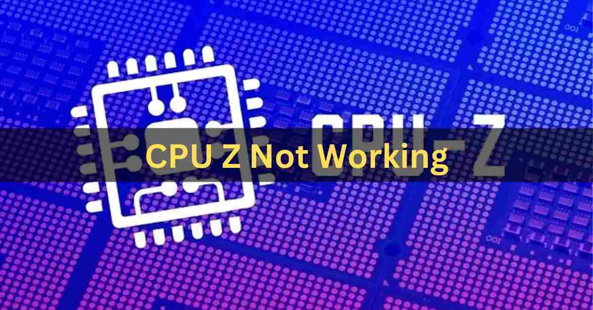 cpu z not working