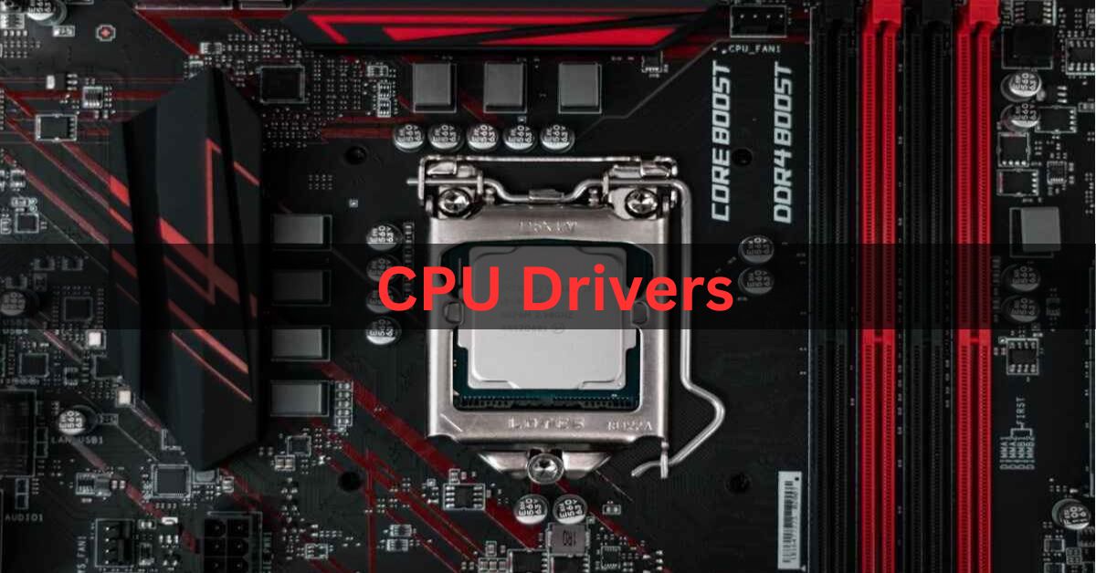 CPU Drivers